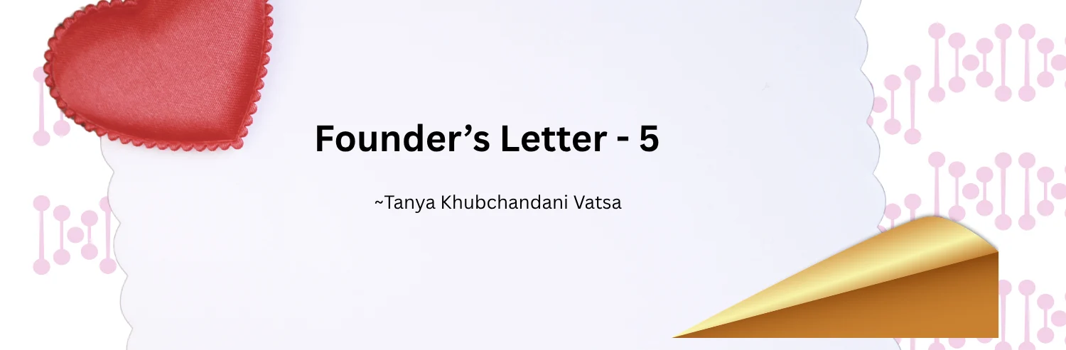 Founder&rsquo;s Letter Edition 5 by Tanya Khubchandani Vatsa &ndash; What Building a Wellness Company Taught Me About People, Elixir Wellness.